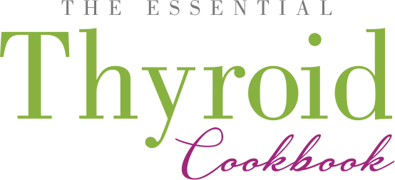 The Essential Thyroid Cookbook